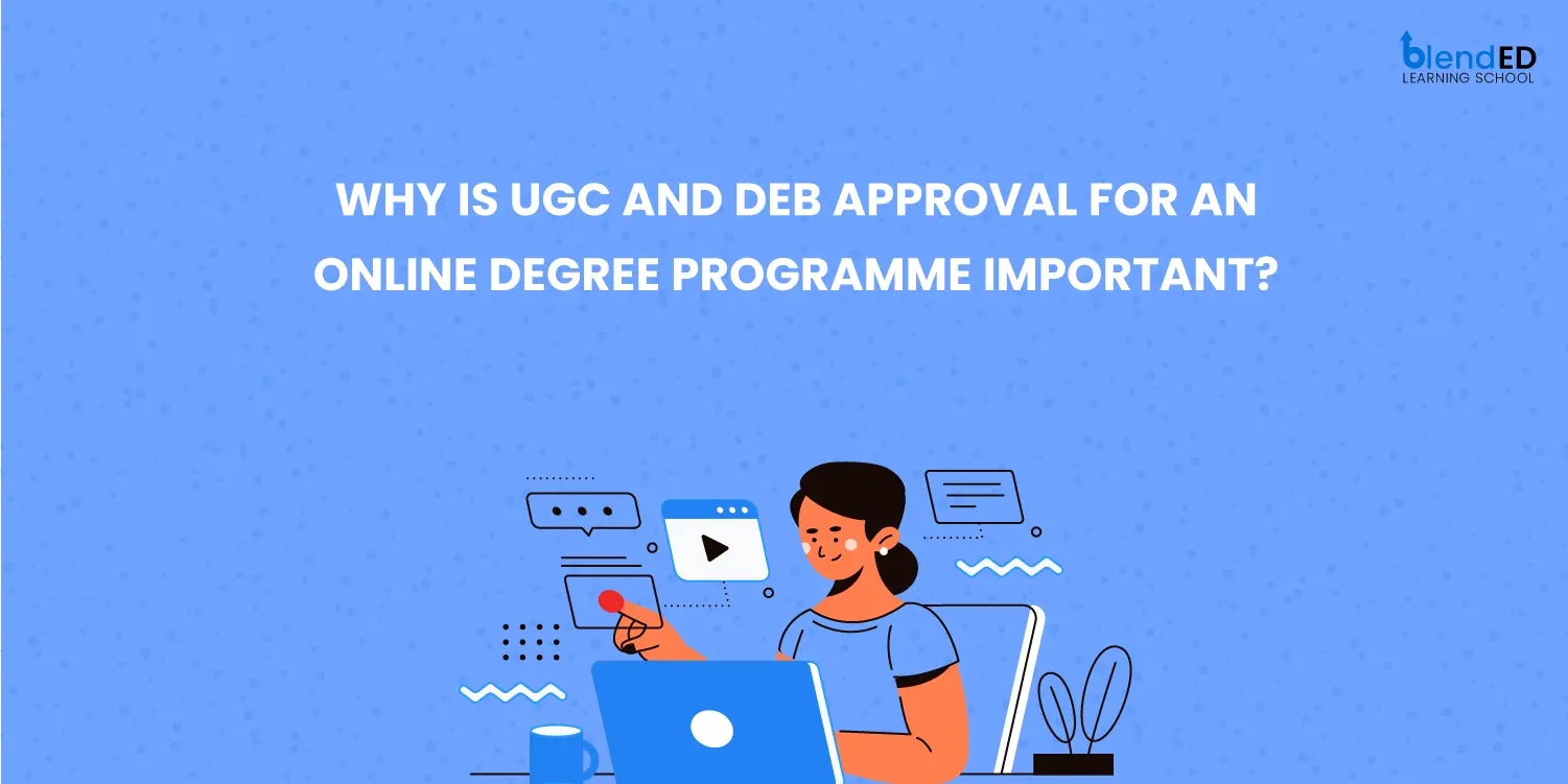 Importance of UGC and DEB Approvals for an Online Degree Course