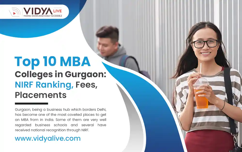 Best 10 MBA Colleges in Gurgaon – NIRF Ranking, Fees, and Placements