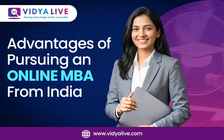 Advantages of Pursuing an Online MBA From India