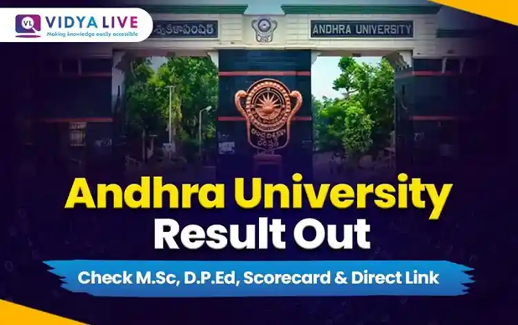 Andhra University Result 2026 Out – Check M.Sc, D.P.Ed, Scorecard & Direct Link  from vidyalive
