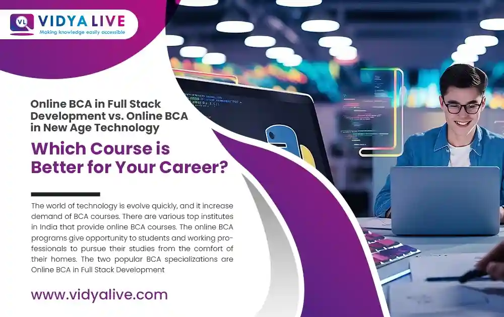 Online BCA in Full Stack Development vs. Online BCA in New Age Technology: Which Course is Better for Your Career?