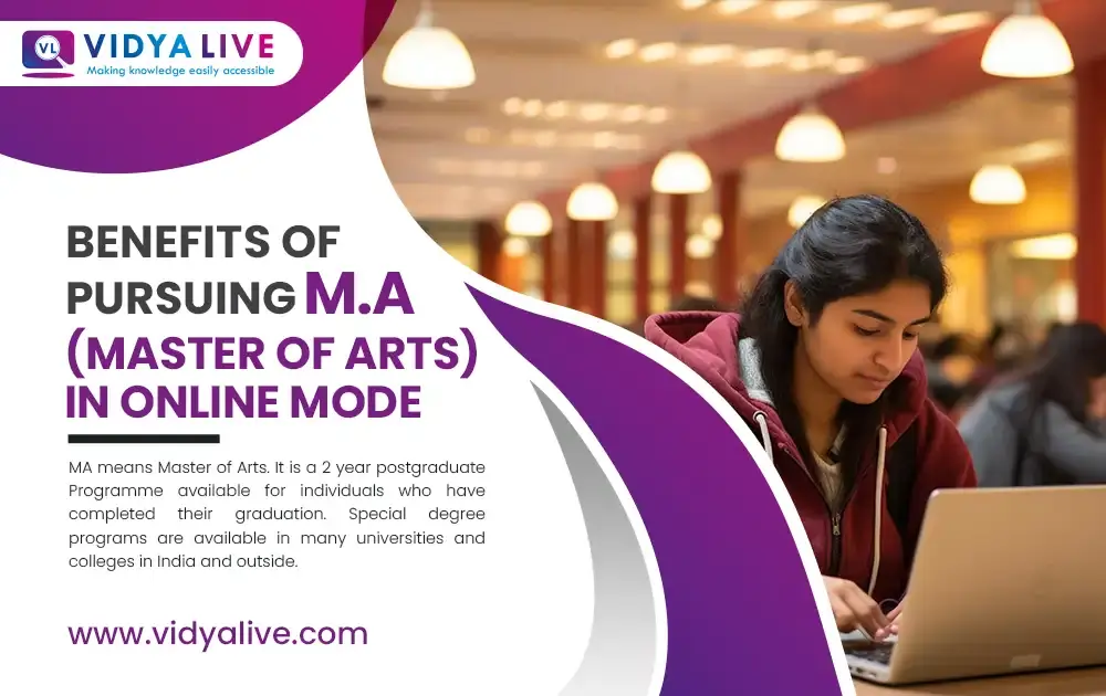 BENEFITS OF PURSUING MA(MASTER OF ARTS) IN ONLINE MODE