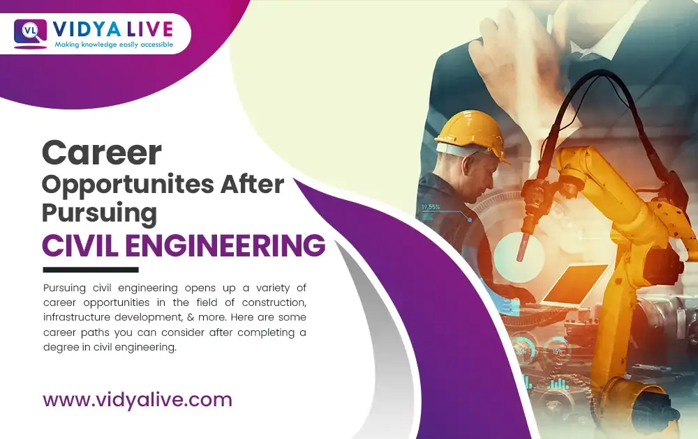 CAREER OPPORTUNITES AFTER PURSUING CIVIL ENGINEERING