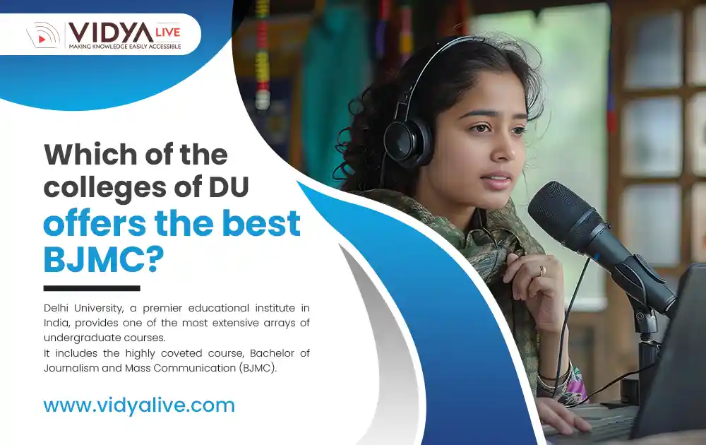 Which of the colleges of DU offers the best BJMC?