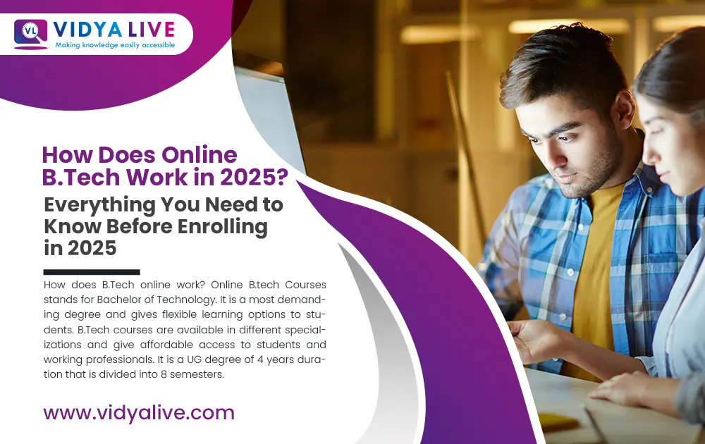 How Does Online B.Tech Work in 2025? Everything You Need to Know Before Enrolling in 2025
