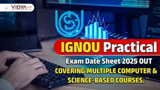 IGNOU Practical Exam Date Sheet 2025 OUT | June TEE Practical Schedule Released | Check Now!