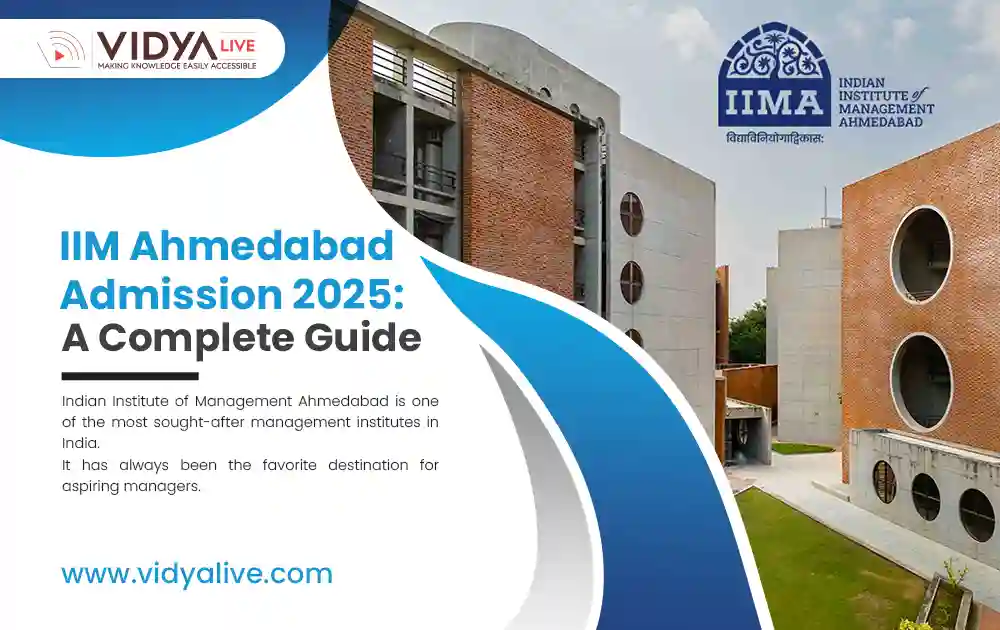 IIM Ahmedabad Admission 2025: A Complete Guide