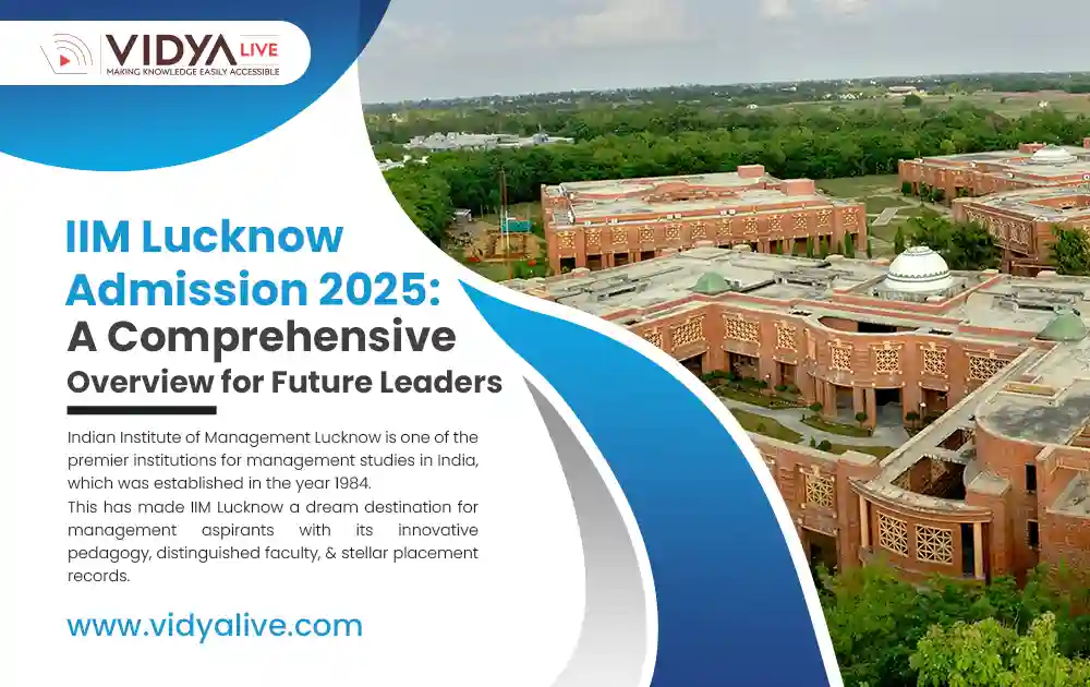 IIM Lucknow Admission 2025: A Comprehensive Overview for Future Leaders