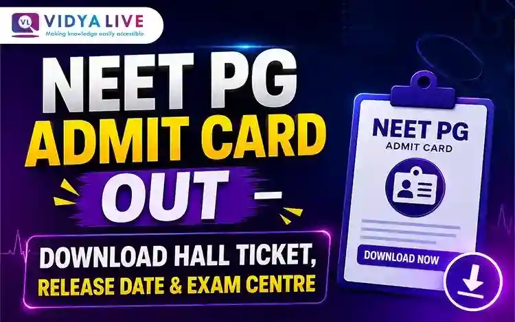NEET PG Admit Card 2026 Out – Download Hall Ticket, Release Date & Exam Centre