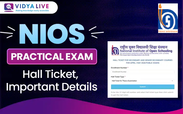 NIOS Practical Exam October 2026 – Hall Ticket,  Important Details  from vidyalive