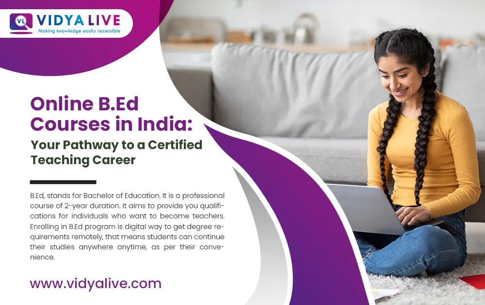 Online B.Ed Courses in India: Your Pathway to a Certified Teaching Career