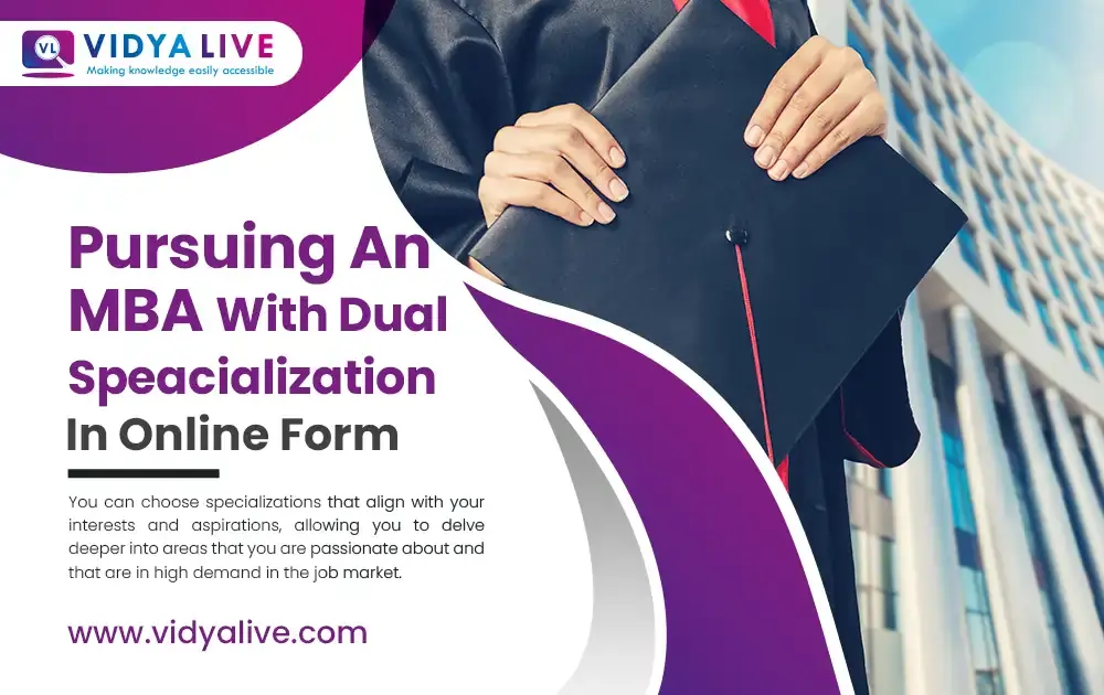 Pursuing An Mba With Dual Speacialization In Online Form
