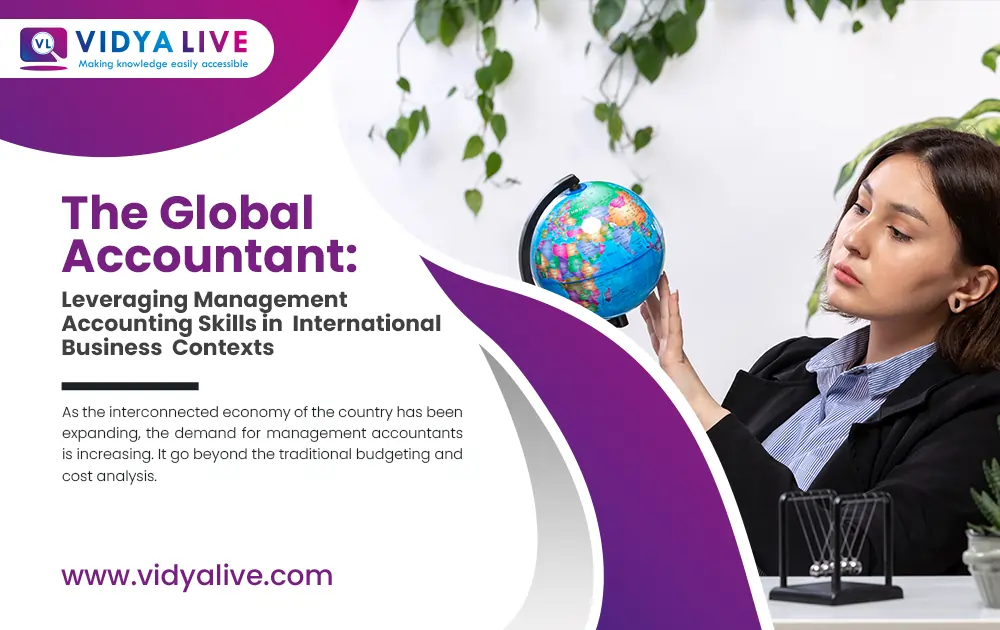 The Global Accountant: Leveraging Management Accounting Skills in International Business Contexts