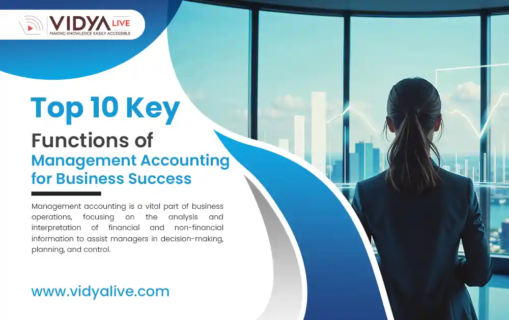 Top 10 Key Functions of Management Accounting for Business Success