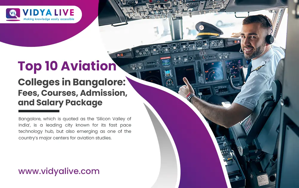 Top 10 Aviation Colleges in Bangalore : Fees, Courses, Admission, and Salary Packages