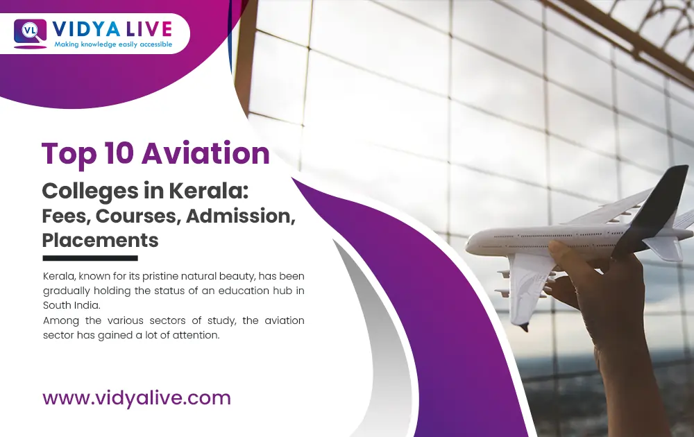 Top 10 Aviation Colleges in Kerala: Fees, Courses, Admission, Placements