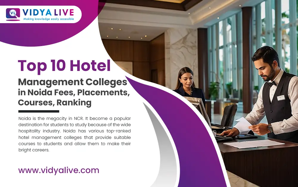 Top 10 Hotel Management Colleges in Noida Fees, Placements, Courses, Ranking