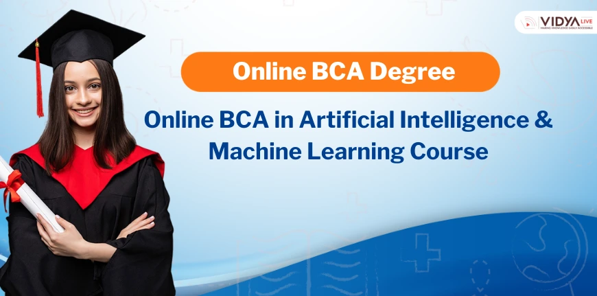 Online BCA in Artificial Intelligence and Machine Learning Course