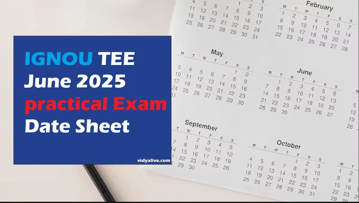 IGNOU TEE 2025 June Practical Exam Schedule Released