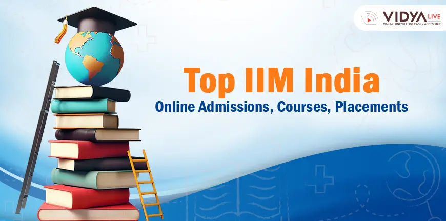 IIMs in India : Fees, Admission, Ranking, Jobs