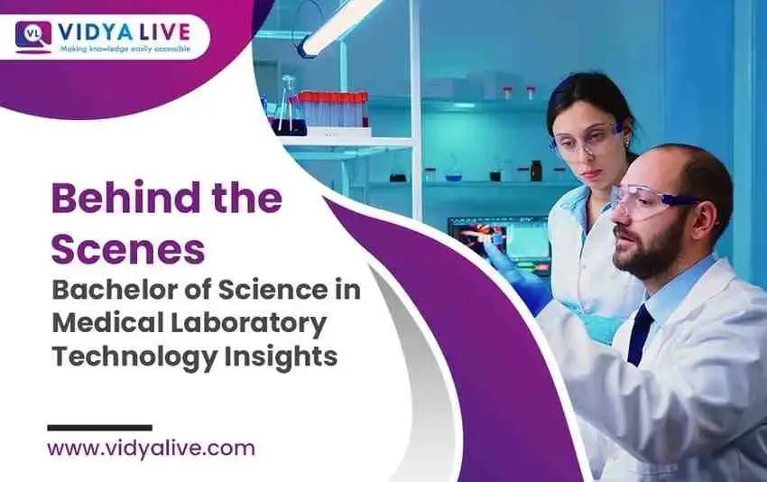 Behind the Scenes: Bachelor of Science in Medical Laboratory Technology Insights