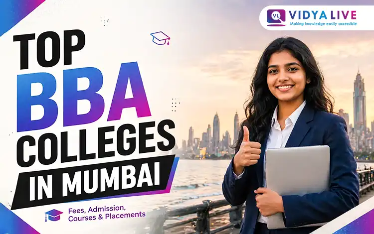 Top BBA Colleges in Mumbai 2026: Fees, Admission, Courses & Placements