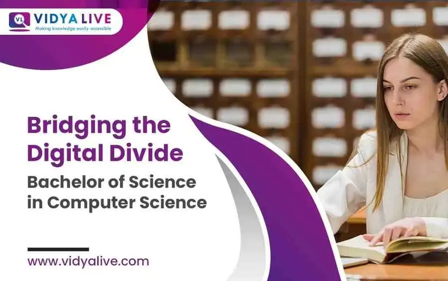 Bridging the Digital Divide: Bachelor of Science in Computer Science
