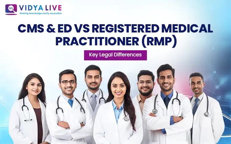 CMS & ED vs Registered Medical Practitioner (RMP): Key Legal Differences  from vidyalive