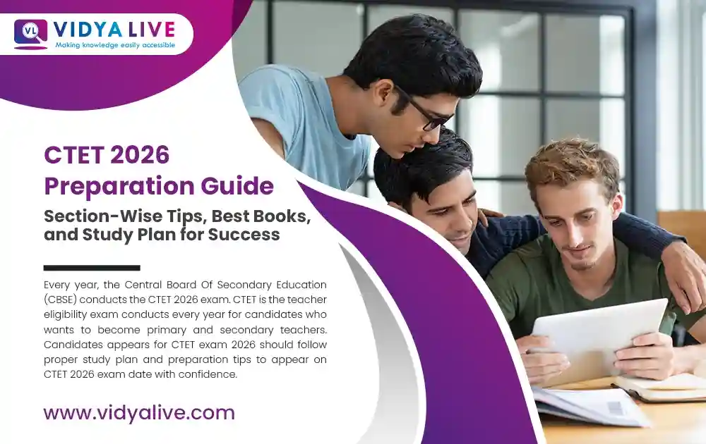 CTET 2026 Preparation Guide: Section-Wise Tips, Best Books, and Study Plan for Success