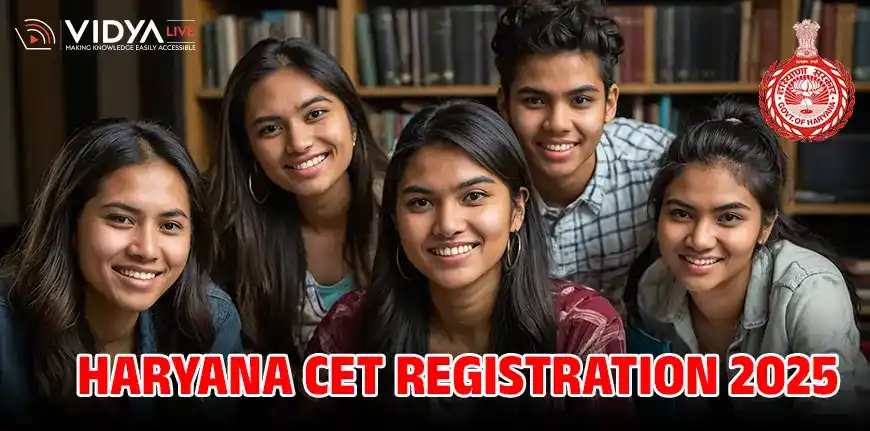 Haryana CET Registration 2025: Your Complete Guide to Apply, Eligibility, Dates & More