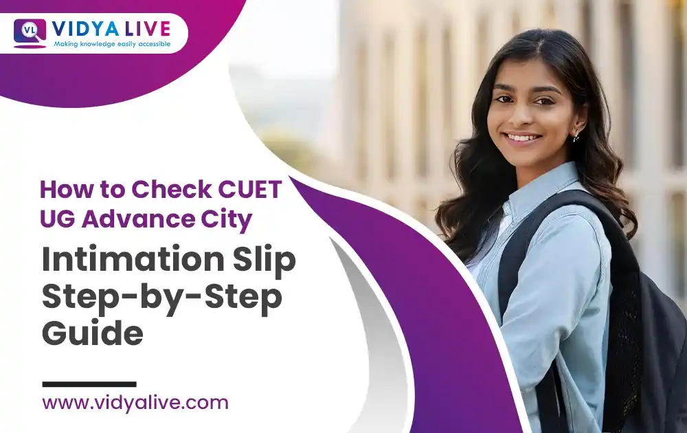 How to Check CUET UG Advance City Intimation Slip 2026 – Step- by-Step Guide
