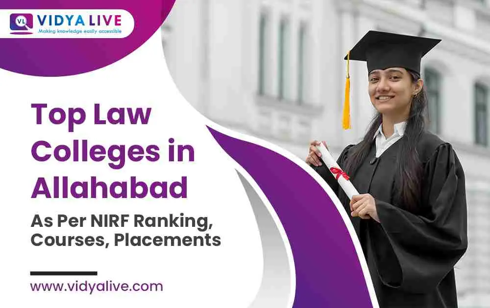 Top Law Colleges in Allahabad As Per NIRF Ranking, Courses, Placements