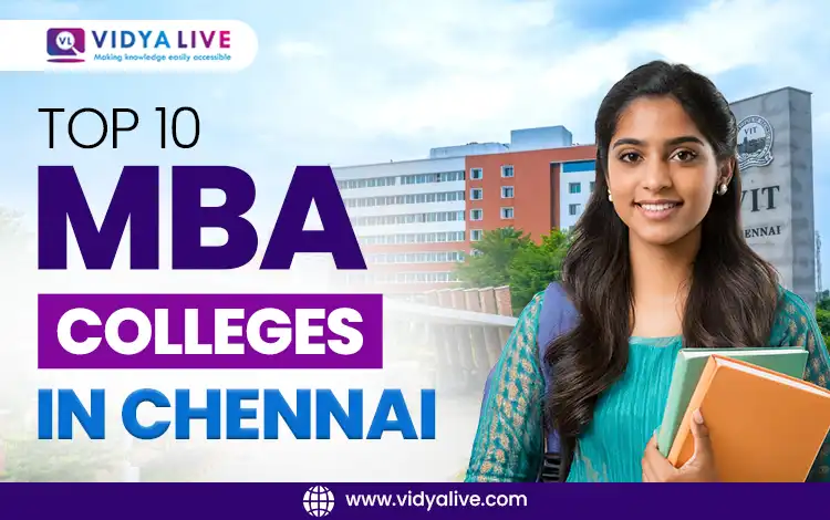 Top 10 MBA Colleges in Chennai – As Per NIRF Ranking, Fees, Placements