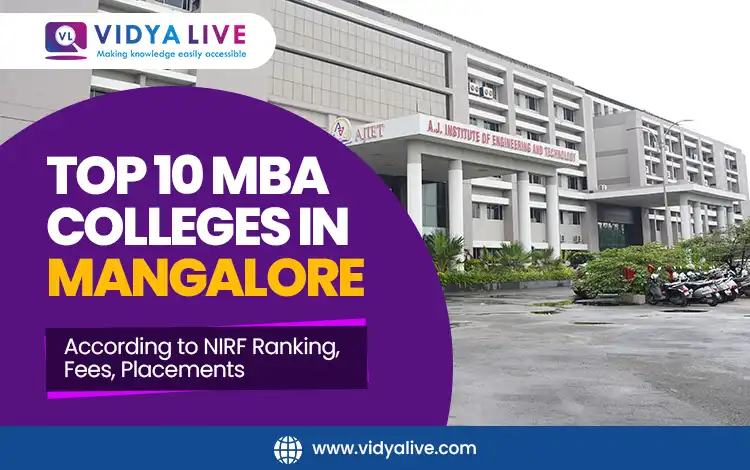 Top 10 MBA Colleges in Mangalore – According to NIRF Ranking, Fees, Placements