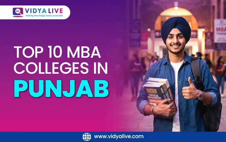 Top 10 MBA Colleges in Punjab- As Per NIRF Ranking, Fees, Placements