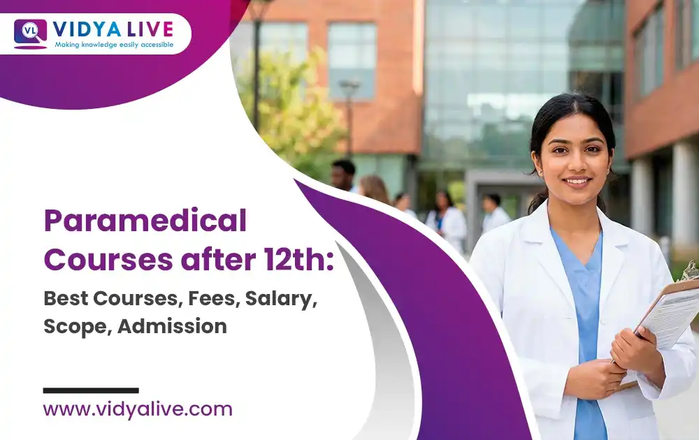 Paramedical Courses after 12th: Best Courses, Fees, Salary, Scope & Admission
