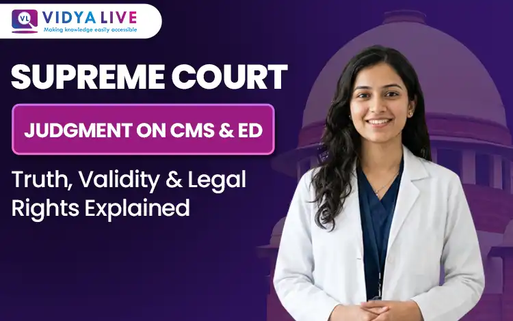 Supreme Court Judgment on CMS & ED: Truth, Validity & Legal Rights Explained  from vidyalive
