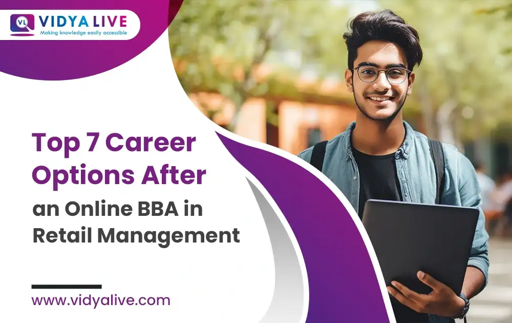 Top 7 Career Options After an Online BBA in Retail Management