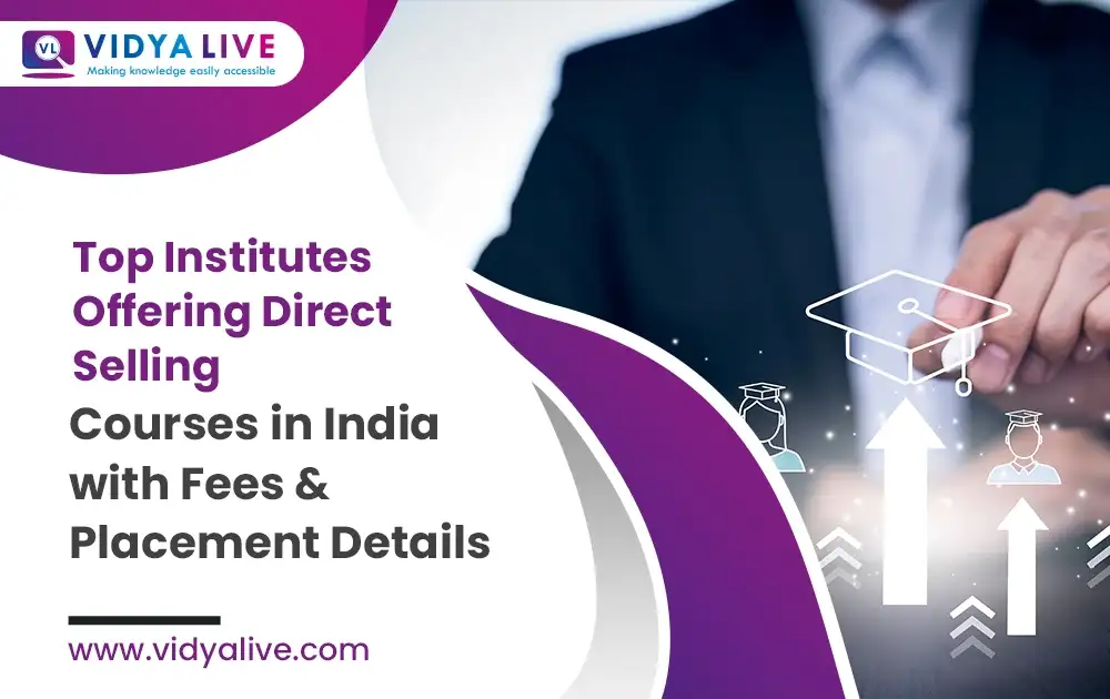 Top Institutes Offering Direct Selling Courses in India with Fees & Placement Details